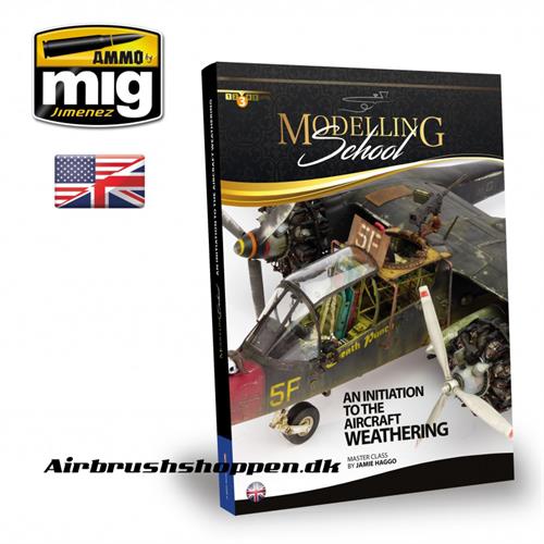 A.MIG 6030 MODELLING SCHOOL: AN INITIATION TO AIRCRAFT WEATHERING